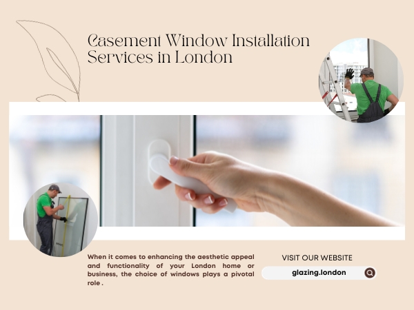 Casement Window Installation Services in London
