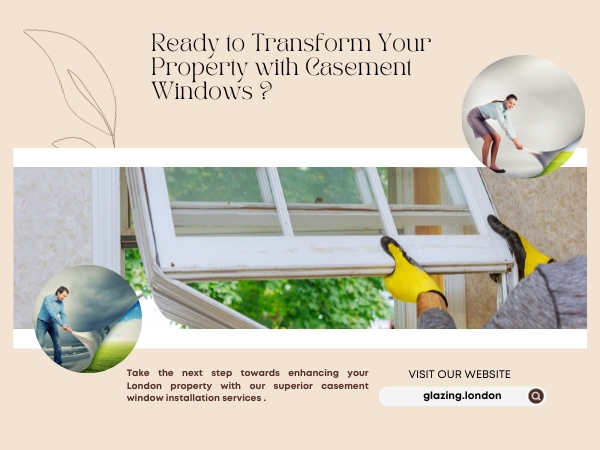 Ready to Transform Your Property with Casement Windows